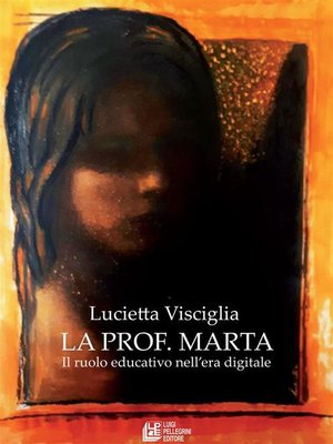 cover image of La Prof. Marta. Il ruolo educativo nell'era digitale